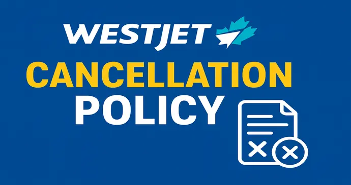 WestJet Cancellation Policy_20259114129.webp